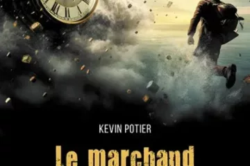 Couverture du livre "Le marchand de réalités" de Kevin Potier, représentant une scène fantastique avec une grande horloge suspendue dans les airs et un homme courant vers une lumière au loin.